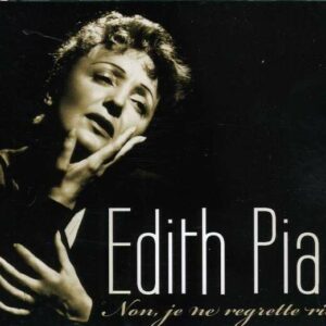 Non Je Ne Regrettre Rien - Edith Piaf