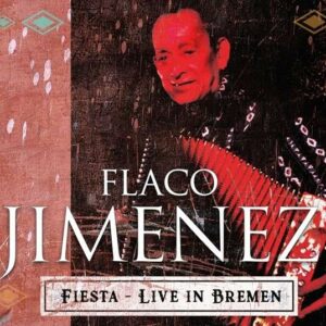Fiesta Live In Bremen - Flaco Jimenez