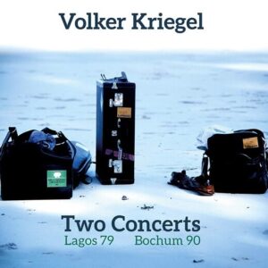 Two Concerts (Lagos 1979 & Bochum 1990) - Volker Kriegel
