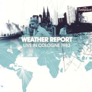Live In Cologne 1983 - Weather Report
