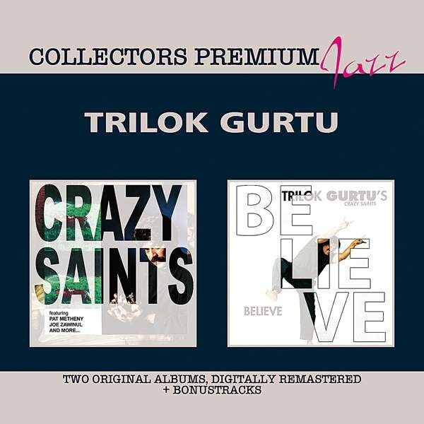 Crazy Saints / Believe - Trilok Gurtu