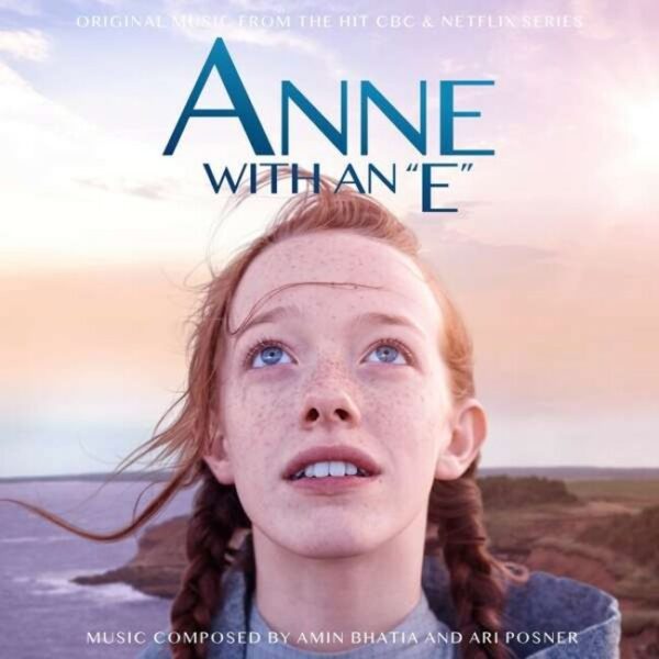 Anne With An 'E' (OST) - Amin Bhatia & Ari Posner
