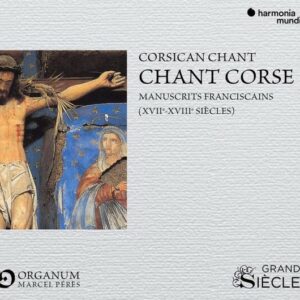 Chant Corse: Manuscrits franciscains - Ensemble Organum