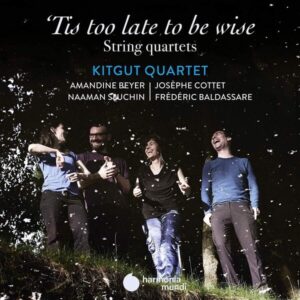 t Is Too Late To Be Wise - Kitgut Quartet