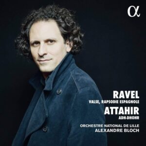 Ravel: La Valse, Rapsodie Espagnole & Attahir: Adh-Dhor - Patrick Wibart