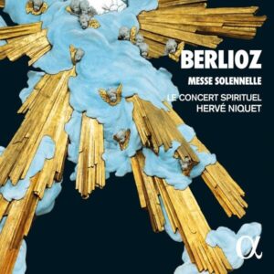 Hector Berlioz: Messe Solennelle - Herve Niquet
