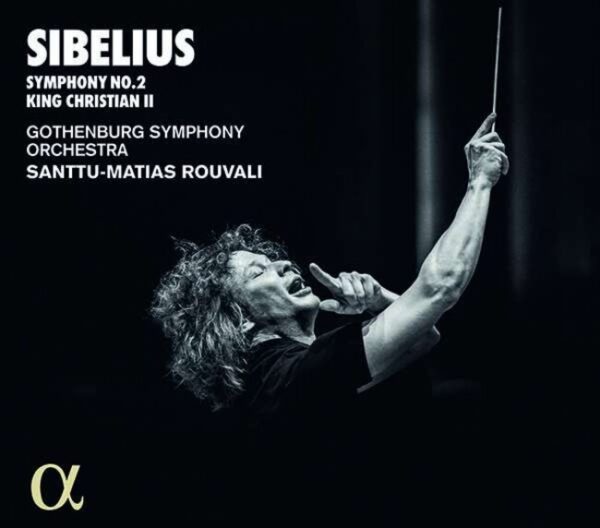 Jean Sibelius: Symphony No.2, King Christian II - Santtu-Matias Rouvali