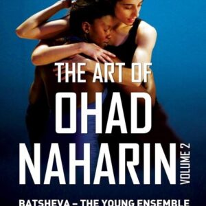 The Art Of Naharin Vol.2 - Batsheva Dance Company