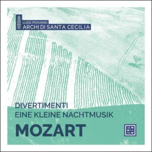 Mozart : Divertimenti &amp; Eine Kleine Nachtmusik - Archi Di Santa Cecilia