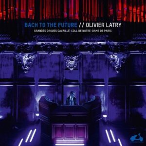 Bach To The Future (Vinyl) - Olivier Latry