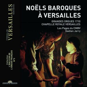 Noels A Versailles - Les Pages du Centre de Musique Baroque de Versailles