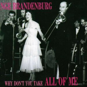 Why Don't You Take All Of Me - Inge Brandenburg