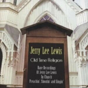 Old Time Religion - Jerry Lee Lewis