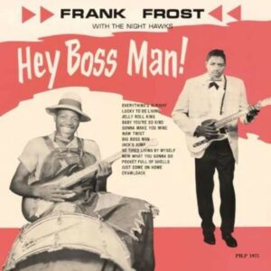 Hey Boss Man! (Vinyl) - Frank Frost & The Night Hawks