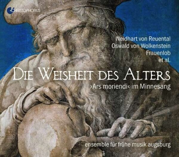 Die Weisheit Des Alters - Ensemble für frühe Musik Augsburg