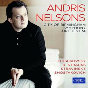 Andris Nelsons Conducts The City of Birmingham Symphony Orchestra (The Orfeo Recordings)