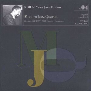 NDR 60 Years Jazz Edition No. 04 - Modern Jazz Quartet