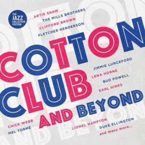 Cotton Club And Beyond