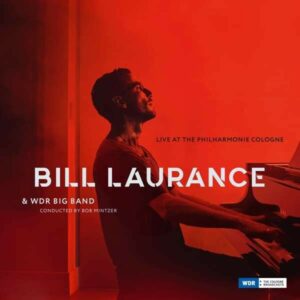Live At The Philharmonie Cologne - Bill Laurancee