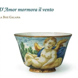 D&#039;Amor Mormora Il Vento - La Boz Galana