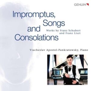 Liszt / Schubert: Impromptus Songs And Consolations - Viacheslav Apostel-Pankratowsky
