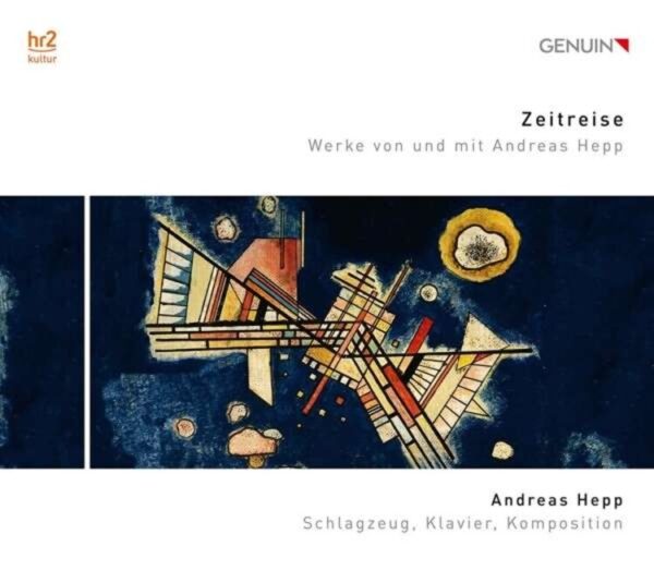 Andreas Hepp: Zeitreise (Chamber Music) - Andreas Hepp & Ensemble