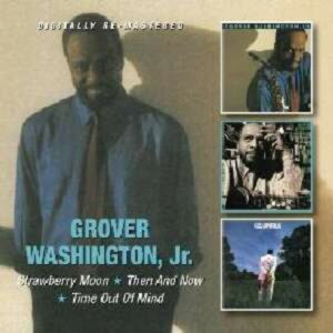 Strawberry Moon / Then And Now / Time Out Of Mind - Grover Washington Jr.
