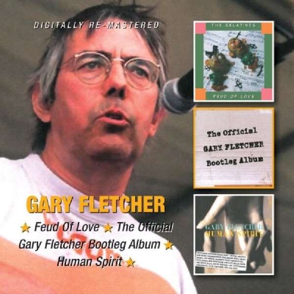 Feud Of Love / Bootleg Album / Human Spirit - Gary Fletcher