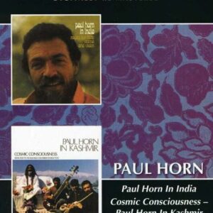 Cosmic Consciousness In Kashmir / In India - Paul Horn