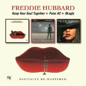 Keep Your Soul Together / Polar Ac / Skagly - Freddie Hubbard