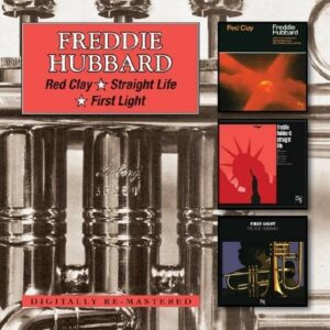 Red Clay / Straight Life / First Light - Freddie Hubbard