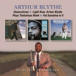Elaborations / Light Blue / Put Sunshine In It - Arthur Blythe