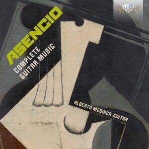 Vicente Asencio: Complete Guitar Music - Alberto Mesirca