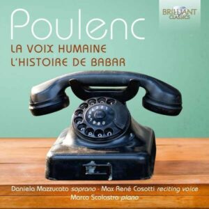 Poulenc: La Voix Humaine, L'Histoire De Babar - Max Rene Cosotti