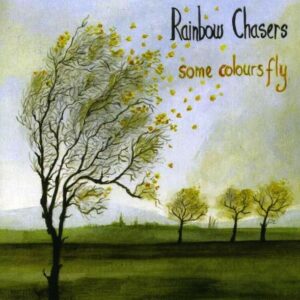 Some Colours Fly - Rainbow Chasers
