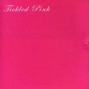 Tickled Pink - Tickled Pink