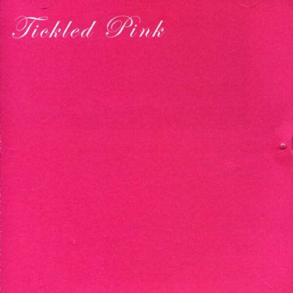 Tickled Pink - Tickled Pink