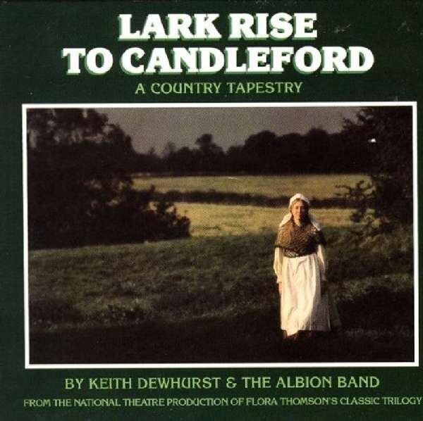 Lark Rise To Candleford - The Albion Band