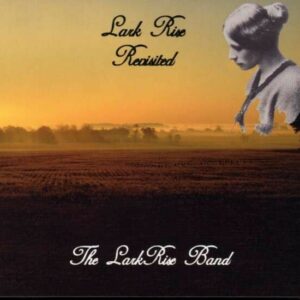 Lark Rise Revisited - Lark Rise Band