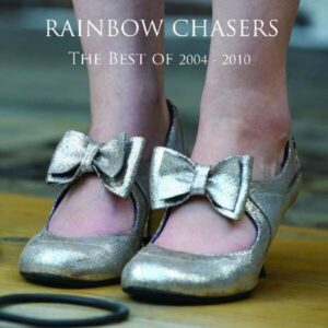 Best Of 2004 - 2010 - Rainbow Chasers