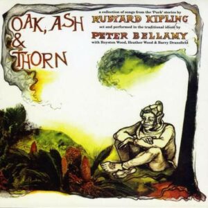 Oak, Ash And The Thorn - Peter Bellamy