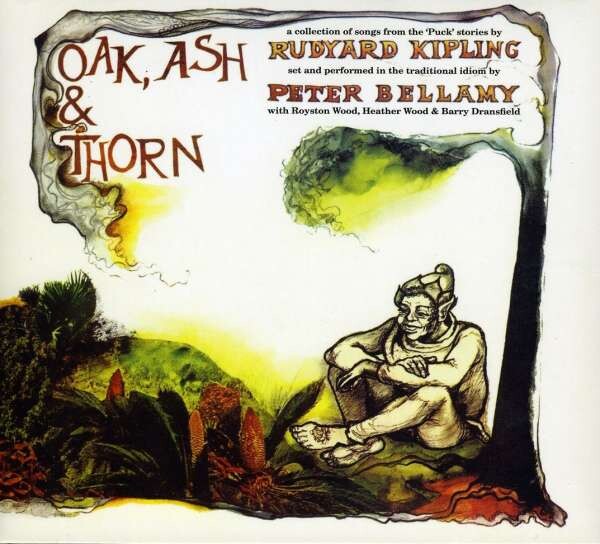 Oak, Ash And The Thorn - Peter Bellamy