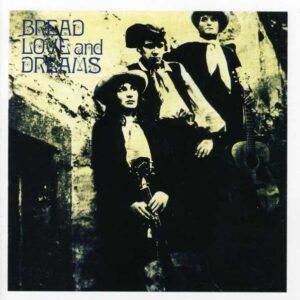 Bread Love And Dreams - Bread Love And Dreams