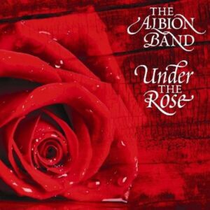 Under The Rose - The Albion Band