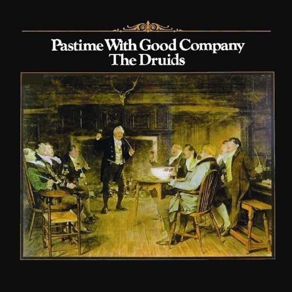 Pastime With Good Time - Druids