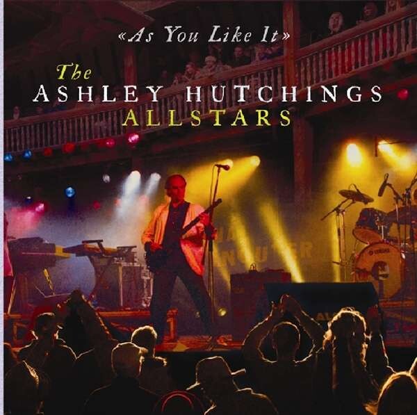 As You Like It - The Ashley Hutchings Allstars