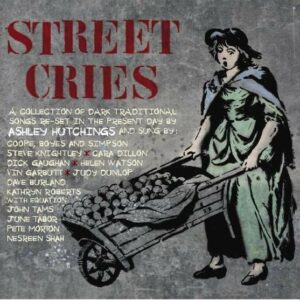 Street Cries - Ashley Hutchings