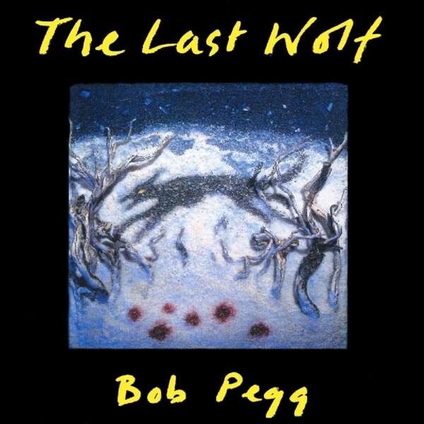 Last Wolf - Bob Pegg