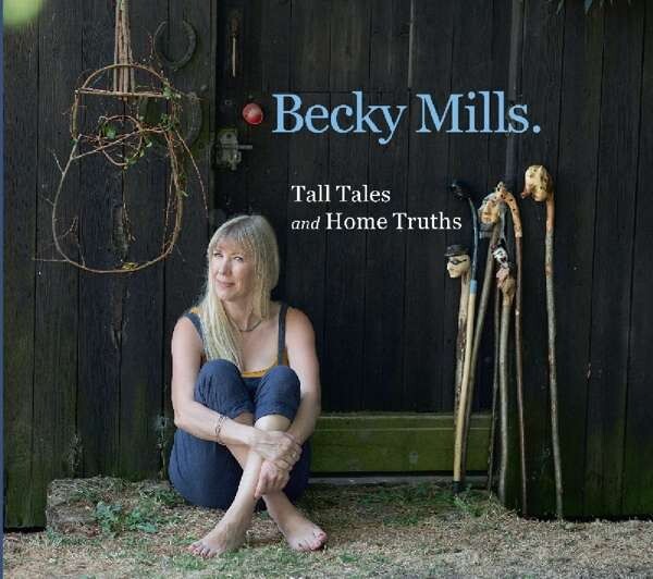 Tall Tales And Home.. - Becky Mills