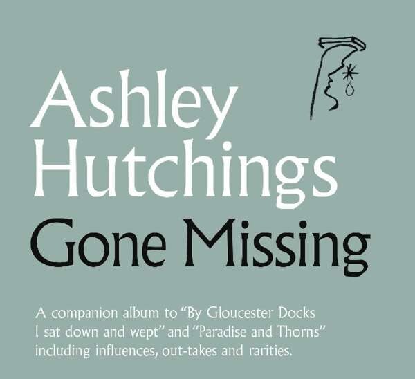 Gone Missing - Ashley Hutchings